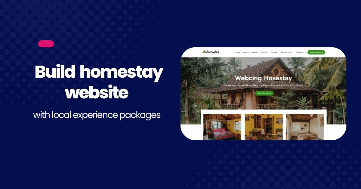 Build homestay website with local experience packages