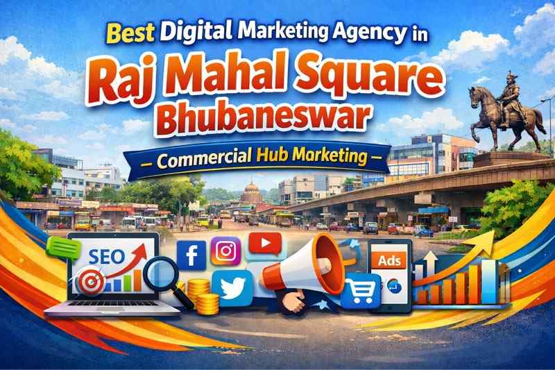 Best Digital Marketing Agency in Raj Mahal Square Bhubaneswar