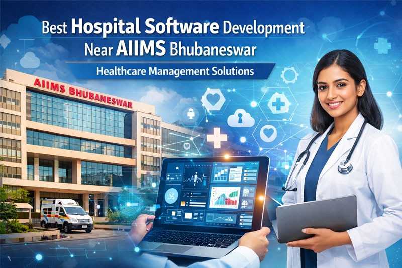 Best Hospital Software Development Near AIIMS Bhubaneswar
