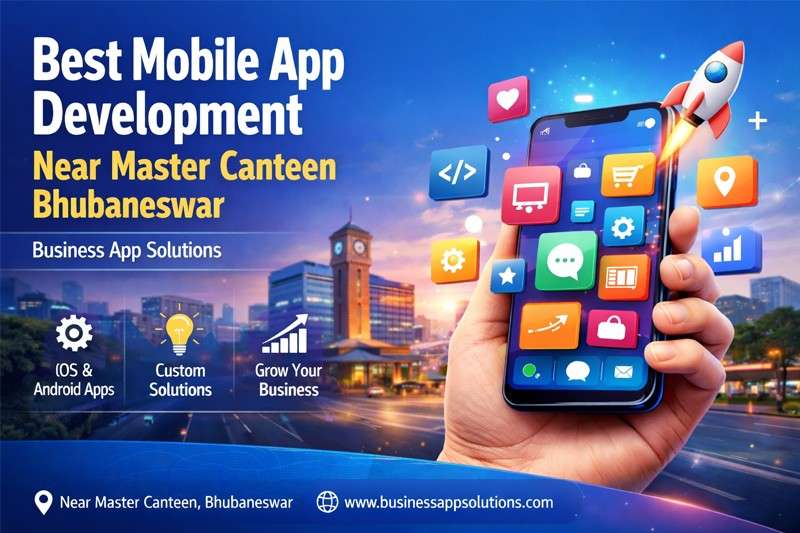 Best Mobile App Development Near Master Canteen Bhubaneswar