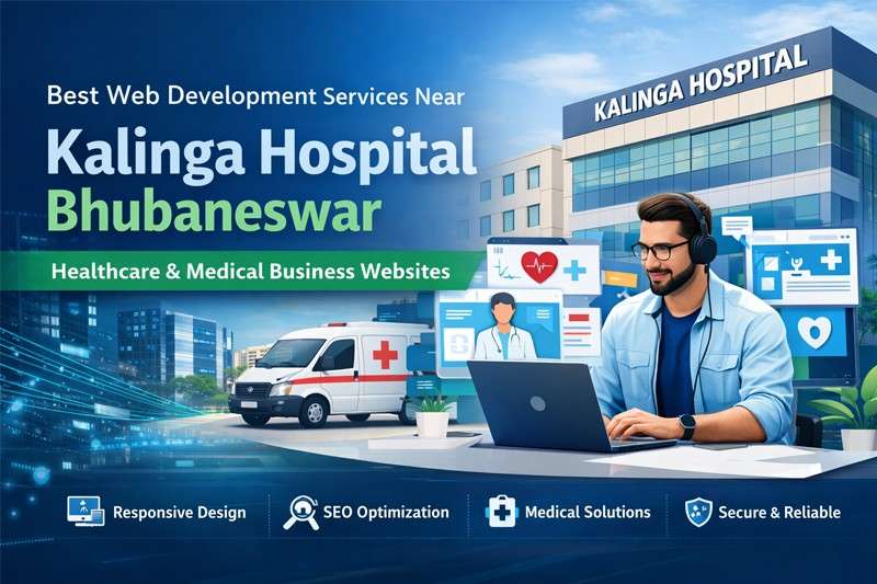 Best Web Development Near Kalinga Hospital Bhubaneswar